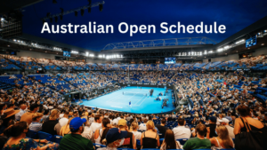 Australian Open 2024 Schedule: Full Match Fixtures